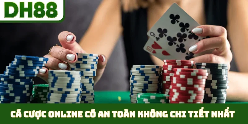 cá cược online có an toàn không