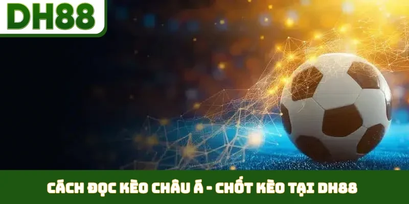 Cách đọc kèo châu Á