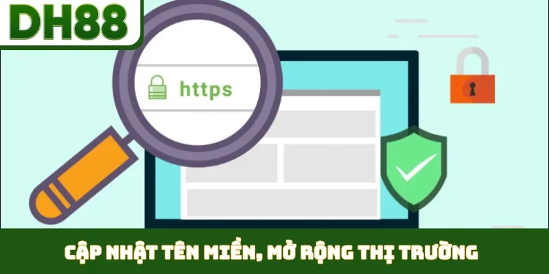 Cập nhật tên miền, mở rộng thị trường