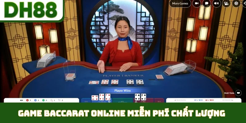 Game baccarat online miễn phí chất lượng