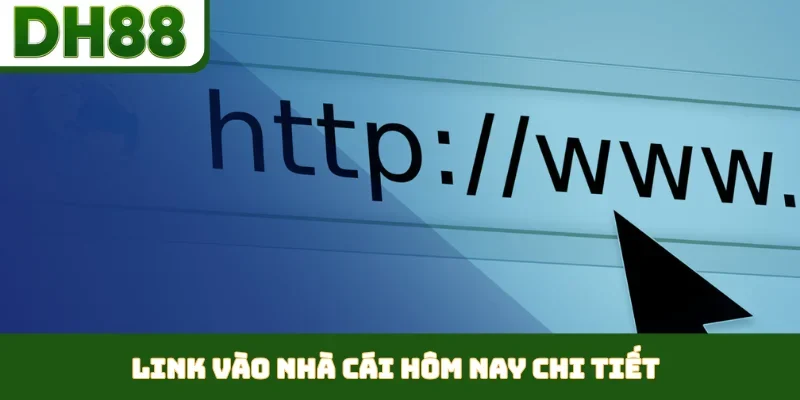 Link vào nhà cái hôm nay