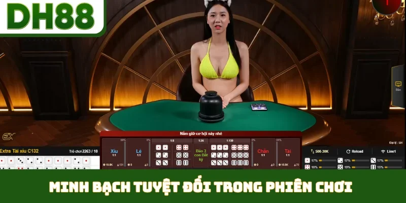 Minh bạch tuyệt đối trong phiên chơi