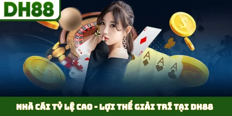 Nhà cái tỷ lệ cao