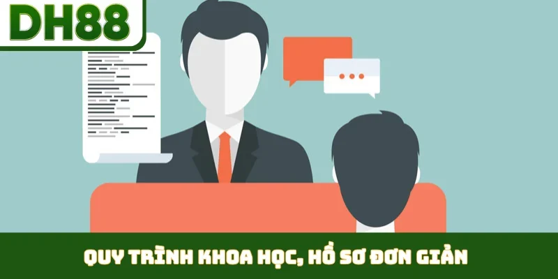 Quy trình khoa học, hồ sơ đơn giản