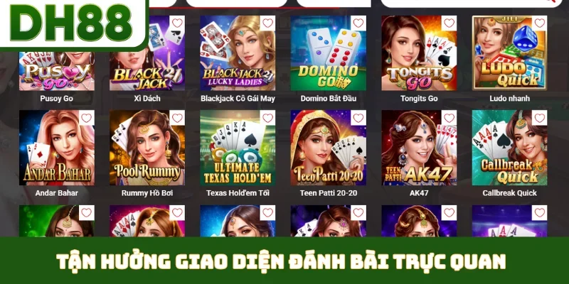 Tận hưởng giao diện đánh bài trực quan