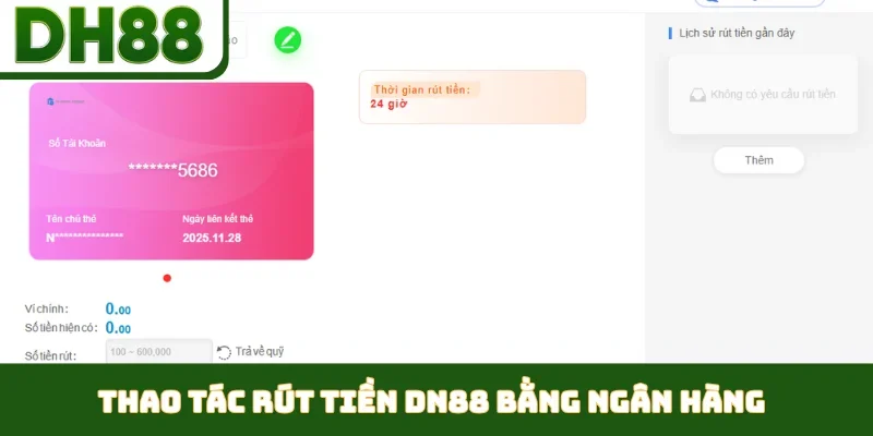 Thao tác rút tiền DN88 bằng ngân hàng