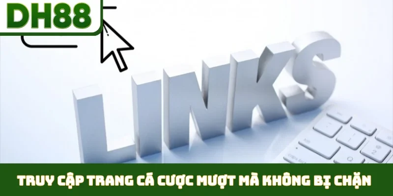 Truy cập trang cá cược mượt mà không bị chặn