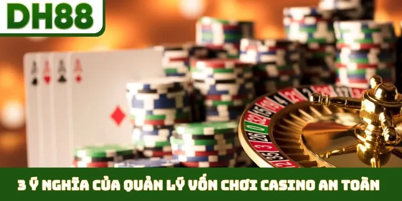 quản lý vốn chơi casino an toàn