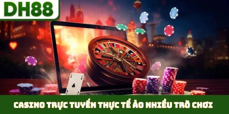 Casino Trực Tuyến Thực Tế Ảo