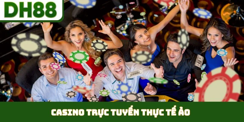 Casino Trực Tuyến Thực Tế Ảo