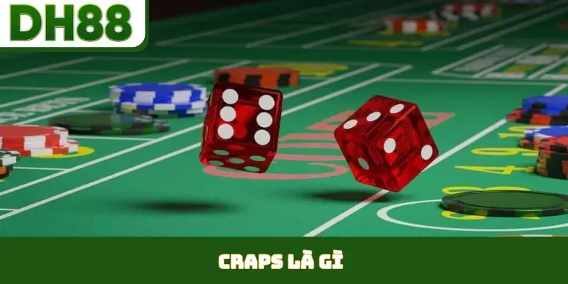 Craps Là Gì
